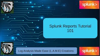 Splunk How To Create Reports Tutorial 101