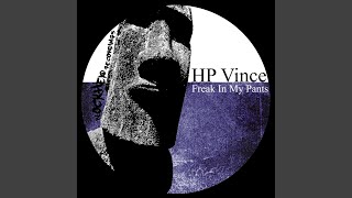 H.P. Vince - Freak In My Pants video