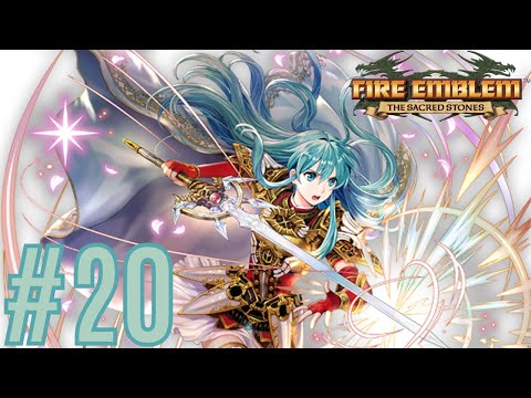 Fire Emblem: The Sacred Stones Episode 20