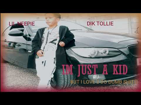 Lil Neepie x Dik Tollie - Im Just a Kid But I Love 2 Do Dumb Shit - KMIDBest
