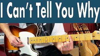 Eagles I Can&#39;t Tell You Why Guitar Lesson + Tutorial + TABS