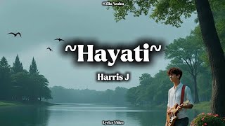 Download lagu HAYATI ( My Life ) - Harris J ( Lyrics Video ) | Lirik dan Terjemahan mp3