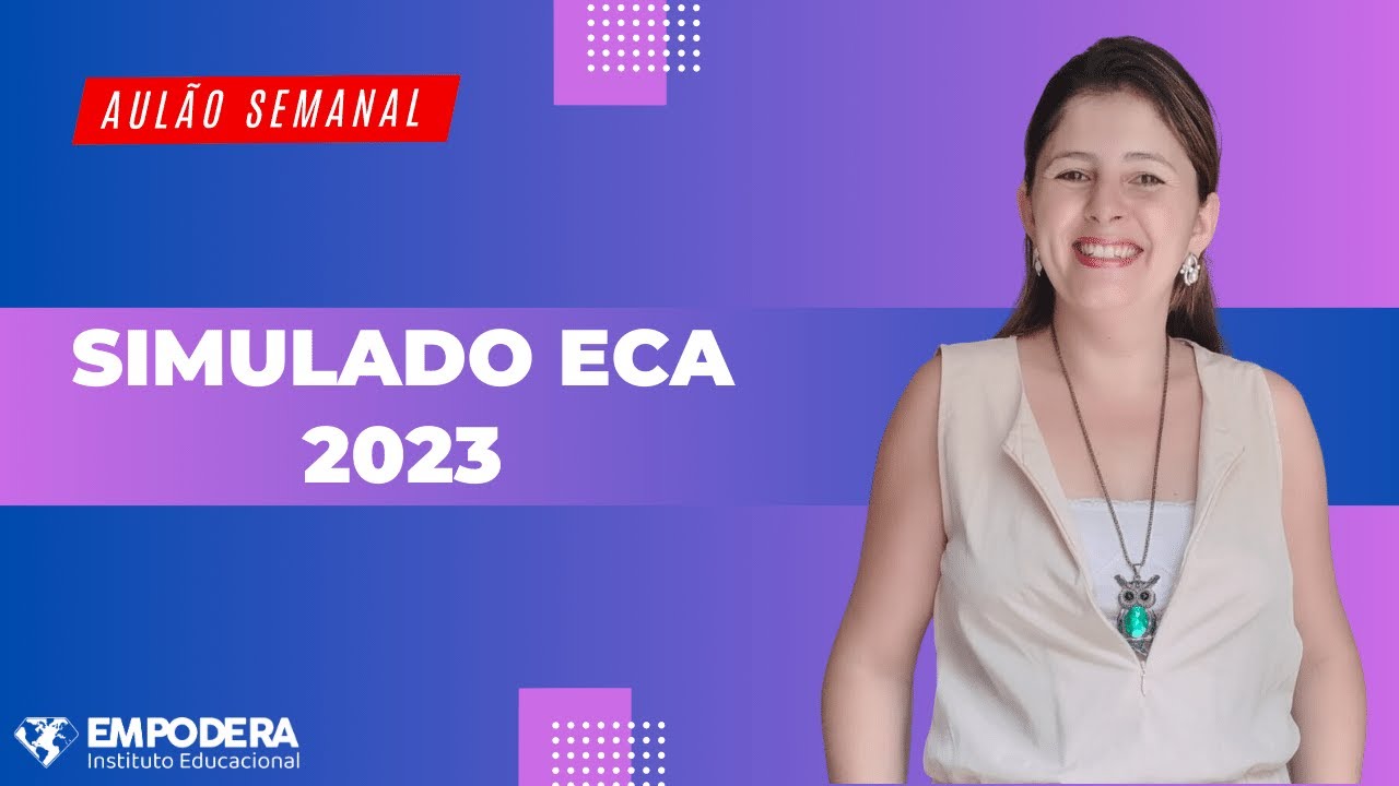 Simulado ECA 2023 l Estatuto da Criança e do Adolescente| Empodera Aprova