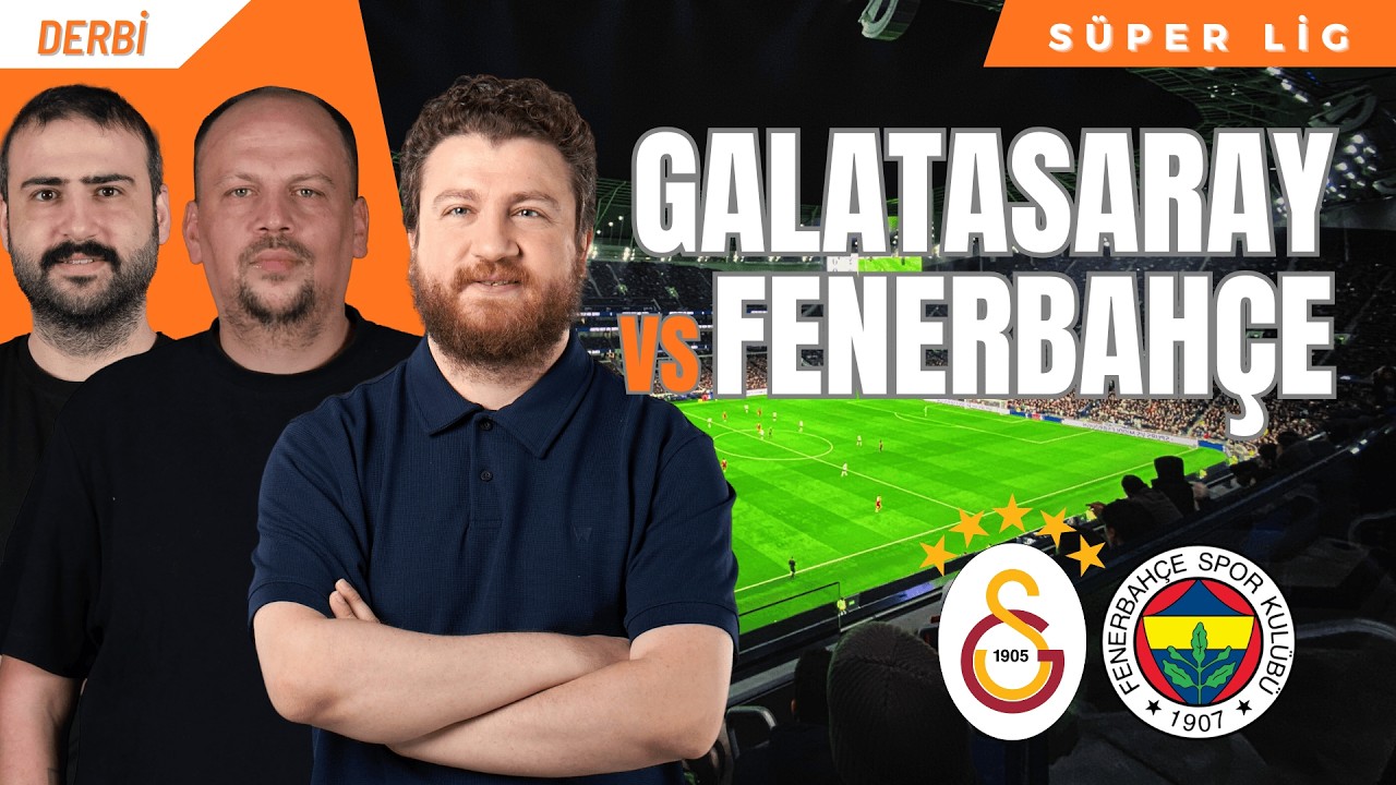 Galatasaray vs Fenerbahçe!.. Büyük Buluşma... Travmalar, Sevinçler, Şampiyonluk Yarışı...