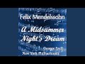 A Midsummer Night's Dream, Op. 61: I. Scherzo, Allegro vivace