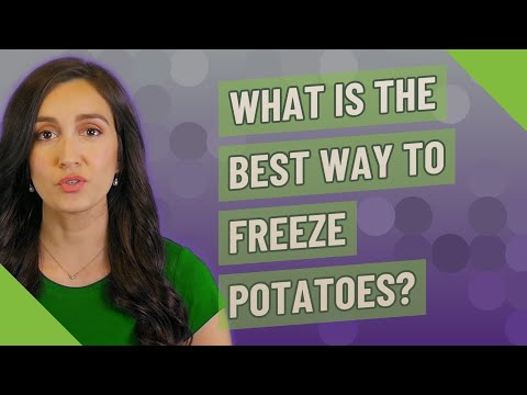 What is the best way to freeze potatoes?