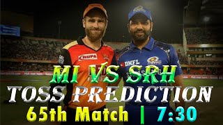MI Vs SRH Toss Prediction | Mumbai Vs Hyderabad  Toss कौन जीतेगा ! Match 65 | Today Toss Prediction
