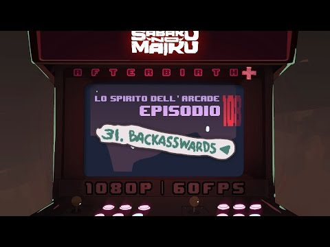 "Backasswards", Lo Spirito dell'Arcade 108 - The Binding of Isaac: Afterbirth+