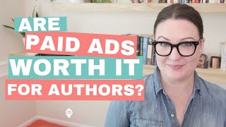 Are Paid Ads Worth It for Authors?