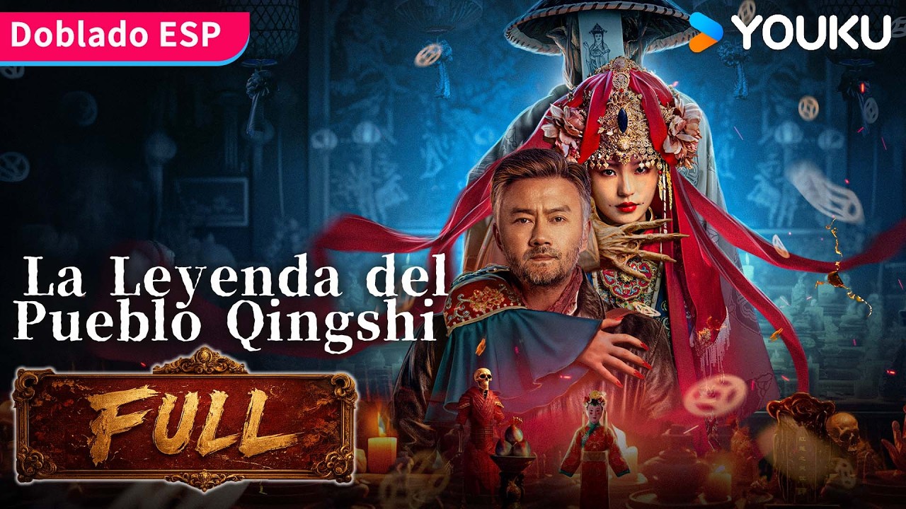 [🌟Película Doblada al Español] La Leyenda del Pueblo Qingshi | Terror / Suspenso / Romance | YOUKU