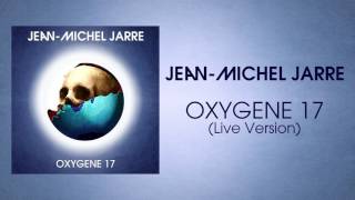 Jean-Michel Jarre - Oxygene 17 (Live Version)