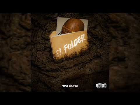 TIVI GUNZ - EL FOLDER (FREESTYLE)