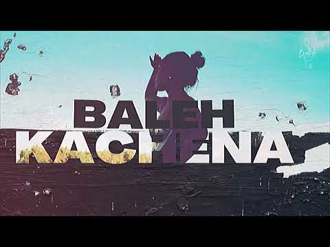 Baleh - Kachena (Official Audio)