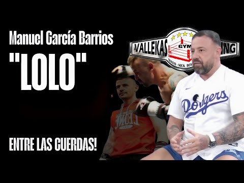 Entre las cuerdas: MANUEL GARCIA BARRIO mas conocido como "LOLO", 1 imprescindible en VALLEKAS #10