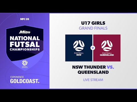 NSW Thunder vs. Queensland | Grand Finals U17 Girls | 2026 Mitre National Futsal Championships