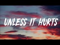 Galantis - Unless It Hurts (Lyrics) HD