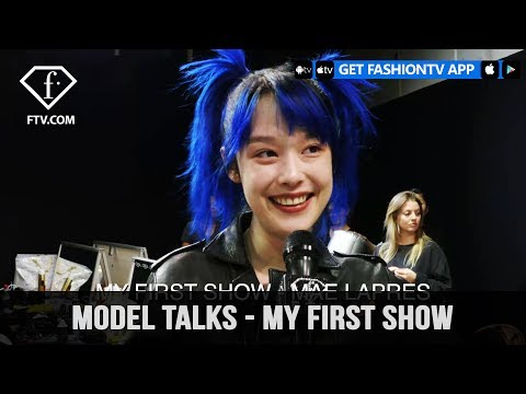 Model talks F/W 17-18 - My First show - 2 | FashionTV