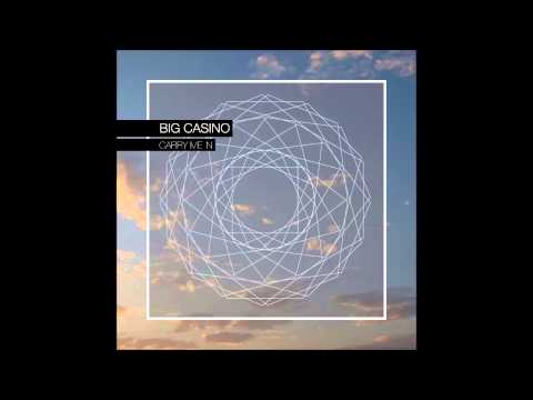 Big Casino - Carry Me In EP - Track 05 Safe