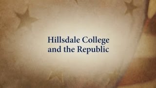 "Hillsdale College and the Republic"