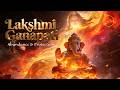 Lakshmi Ganapati Mantra श्रीं गं लक्ष्मी गणपतये नमः Sa