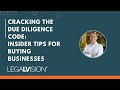 [UK] Cracking the Due Diligence Code: Insider Tips for Buying Businesses | LegalVision
