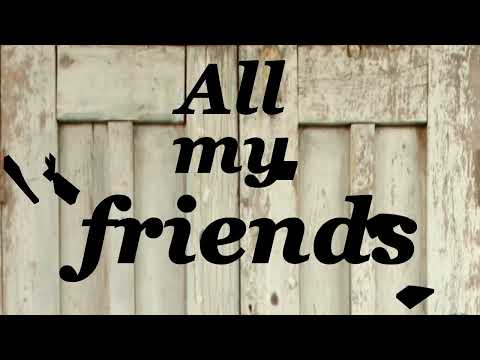 Mike Goodrick - All My Friends (lyric video)