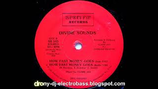 Divine Sounds - How Fast Money Goes (Instrumental) (1985)