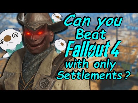 Can you beat Fallout 4 with only Settlements?