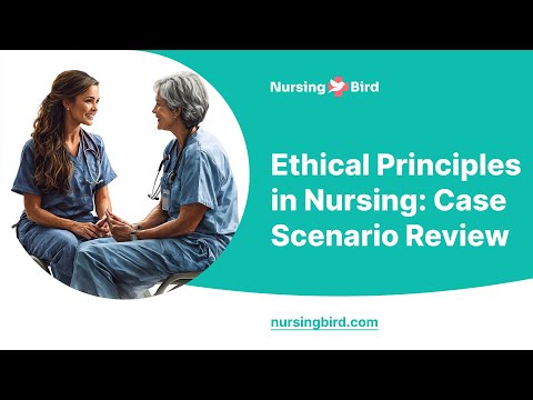 Ethical Principles in Nursing: Case Scenario Review - Essay Example