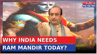 Why India Needs Ram Mandir In The 21st Century: Dr