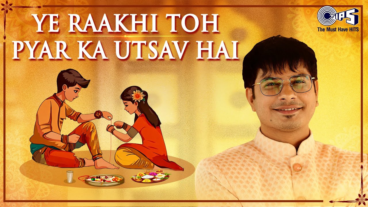 Ye Raakhi Toh Pyar Ka Utsav Hai Lyrics | Vicky D Parekh
