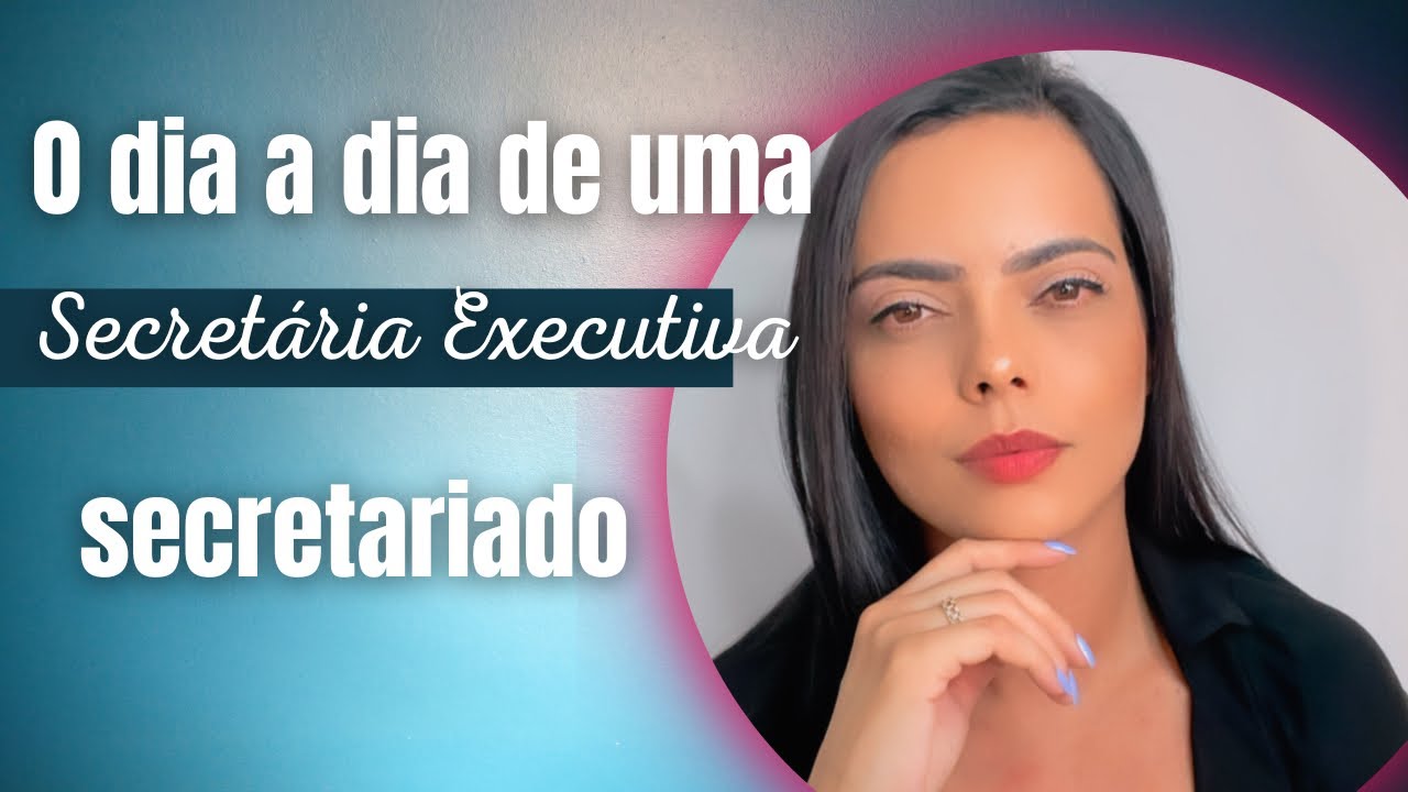 O dia a dia de uma secretária executiva. Secretariado a realidade da profissão.