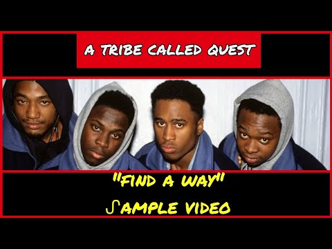ᔑample Video: Find A Way by A Tribe Called Quest (1997)