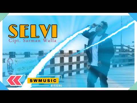 Sarman Walla - Selvi - Lagu Terbaru - New Version (Official Music Video)