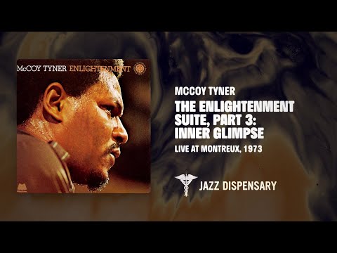 McCoy Tyner - The Enlightenment Suite, Part 3: Inner Glimpse (Jazz Dispensary Official Audio)