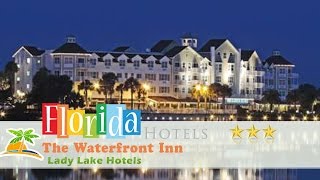 The Waterfront Inn - Lady Lake Hotels, Florida