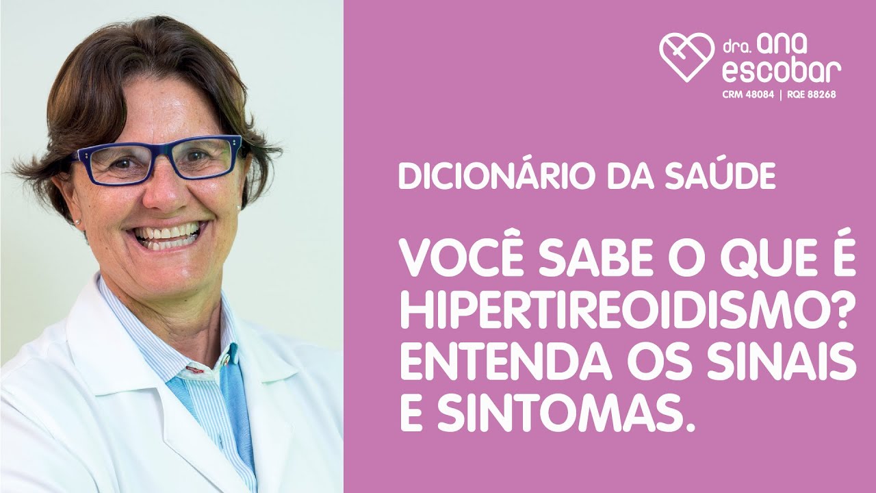 Você sabe o que é hipertireoidismo? Entenda os sinais e sintomas.