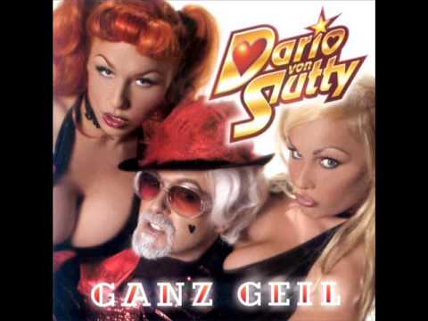 Dario Von Slutty - Ganz Geil (Full Album)