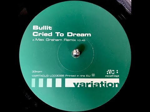 Bullit - Cried To Dream (Max Graham Remix) (2000)