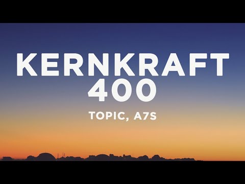 Topic, A7S - Kernkraft 400 (A Better Day) (Lyrics)