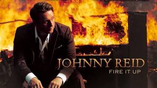 fire it up-johnny reid