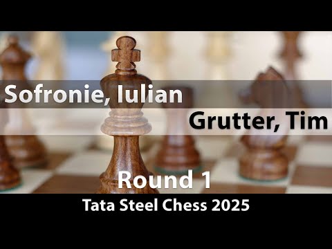 IM Iulian Sofronie vs FM Tim Grutter | Tata Steel Chess 2025 | Rd 1