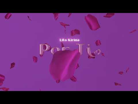 Lito Kirino - Por Ti [Official Audio]