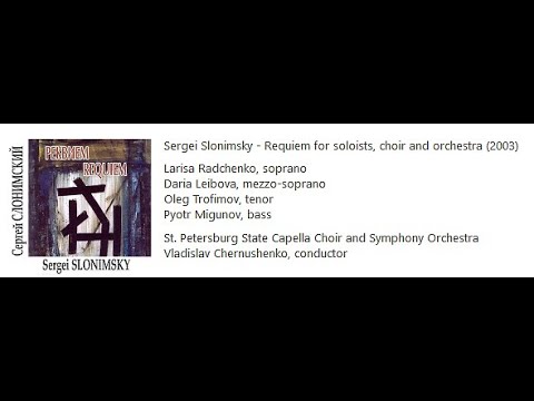 Sergei Slonimsky - Requiem - Vladislav Chernushenko