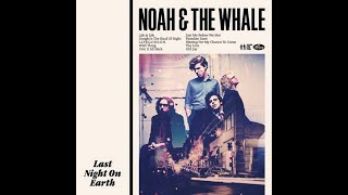 Noah and the Whale - Waiting for my Chance to Come
