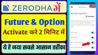 How to Activate Future and Options Segment in Zerodha | F&O Enable | Without Income Proof |Call &Put
