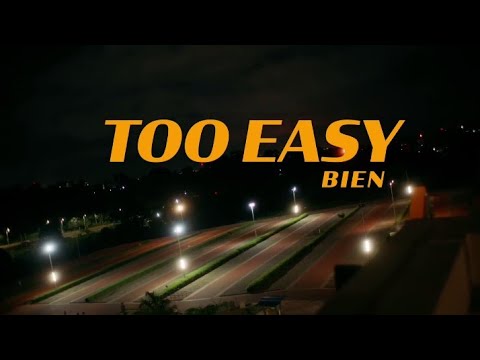 Too easy by Bien official lyrics