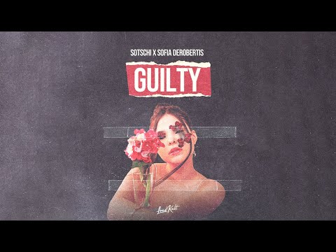 Sotschi & Sofia Derobertis - Guilty [Vizualizer]