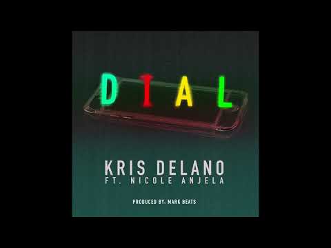 DIAL - Kris Delano, Nicole Anjela (Prod. by Mark Beats)