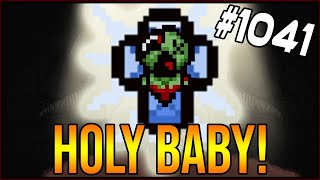 HOLY BABY! - The Binding Of Isaac: Afterbirth+ #1041